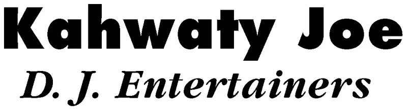 ---Kahwaty Joe D.J. Entertainers