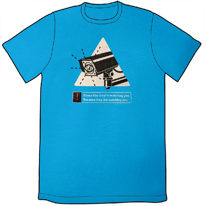 - Air box TSA certified check-inDance Like They're Watching You Shirt *LIMITED*